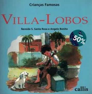 Imagem de VILLA LOBOS - CRIANCAS FAMOSAS - 2ª ED