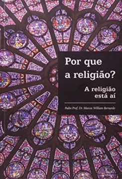Imagem de POR QUE A RELIGIAO? - A RELIGIAO ESTA AI