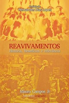 Imagem de REAVIVAMENTOS - HISTORIA, BENEFICIOS E RELEVANCIA