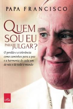 Imagem de QUEM SOU EU PARA JULGAR?