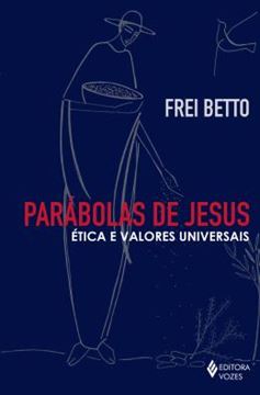 Imagem de PARABOLAS DE JESUS - ETICA E VALORES UNIVERSAIS
