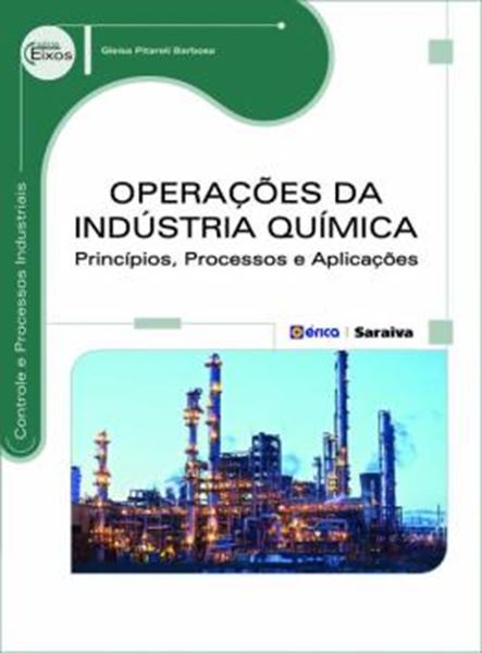 Picture of OPERACOES DA INDUSTRIA QUIMICA - PRINCIPIOS, PROCESSOS E APLICACOES
