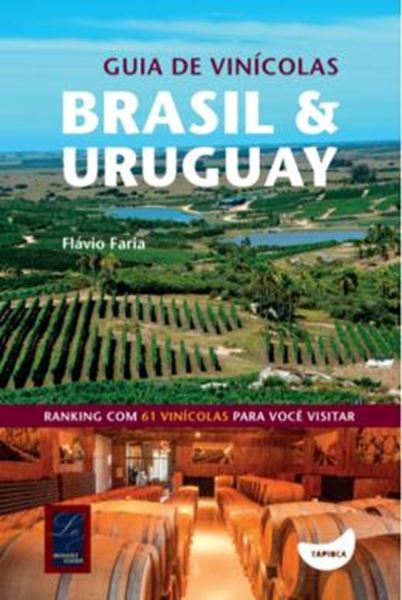 Picture of GUIA DE VINICOLAS - BRASIL E URUGUAY
