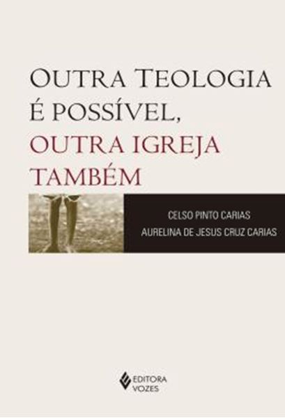 Picture of OUTRA TEOLOGIA E POSSIVEL, OUTRA IGREJA TAMBEM