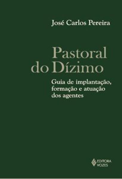 Picture of PASTORAL DO DIZIMO - GUIA DE IMPLANTACAO, FORMACAO E ATUACAO DOS AGENTES