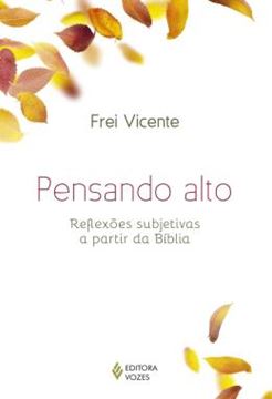 Imagem de PENSANDO ALTO - REFLEXOES SUBJETIVAS A PARTIR DA BIBLIA