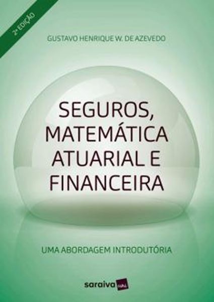 Picture of SEGUROS, MATEMATICA ATUARIAL E FINANCEIRA - 2ª ED