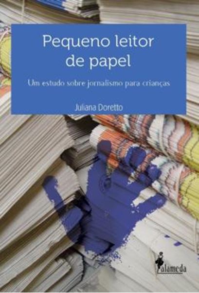 Picture of PEQUENO LEITOR DE PAPEL - UM ESTUDO SOBRE JORNALISMO PARA CRIANCAS
