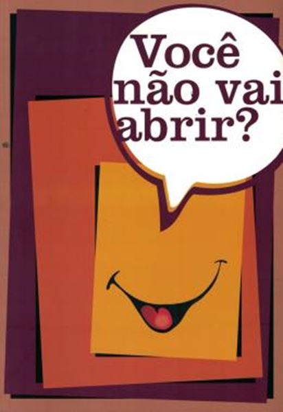 Picture of VOCE NAO VAI ABRIR?