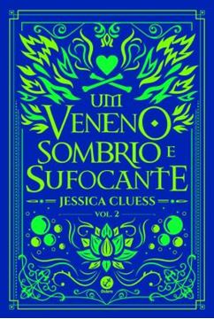 Imagem de VENENO SOMBRIO E SUFOCANTE, UM - VOL. 2 UMA SOMBRA ARDENTE E BRILHANTE