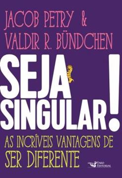 Imagem de SEJA SINGULAR! - AS INCRIVEIS VANTAGENS DE SER DIFERENTE