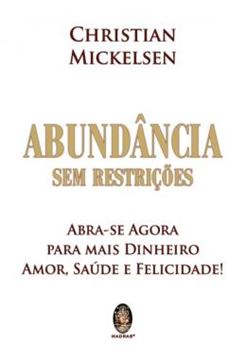 Imagem de ABUNDANCIA SEM RESTRICOES - ABRA-SE AGORA PARA MAIS DINHEIRO, AMOR, SAUDE E FELICIDADE!