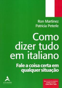 Imagem de COMO DIZER TUDO EM ITALIANO - FALE A COISA CERTA EM QUALQUER SITUACAO - 2ª ED