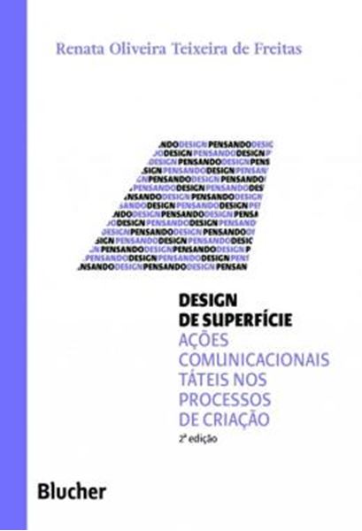 Picture of DESIGN DE SUPERFICIE - ACOES COMUNICACIONAIS TATEIS NOS PROCESSOS DE CRIACAO - 2ª ED