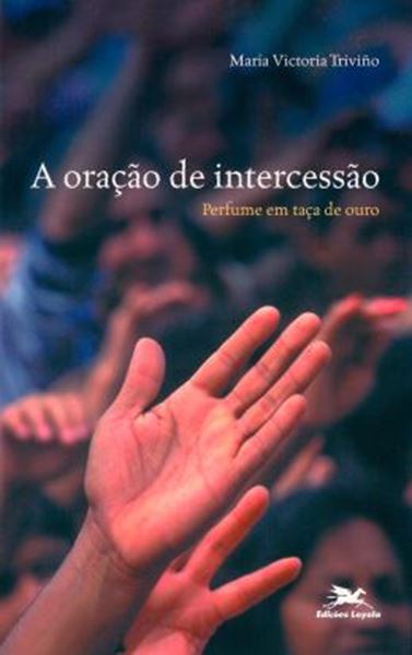 Picture of ORACAO DE INTERCESSAO, A - PERFUME EM TACA DE OURO