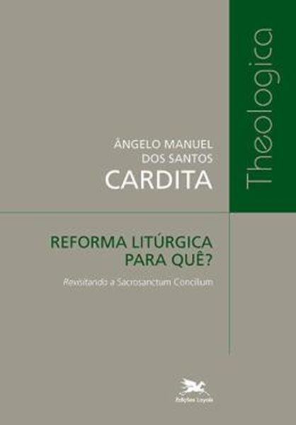 Picture of REFORMA LITURGICA PARA QUE? REVISITANDO A SACROSANCTUM CONCILIUM