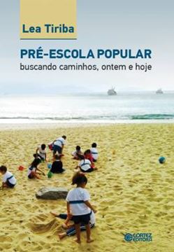 Imagem de PRE-ESCOLA POPULAR - BUSCANDO CAMINHOS, ONTEM E HOJE