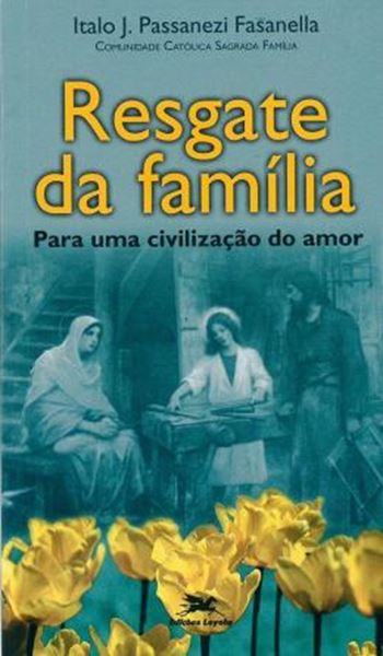 Picture of RESGATE DA FAMILIA - PARA UMA CIVILIZACAO DO AMOR