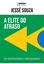 Imagem de A ELITE DO ATRASO