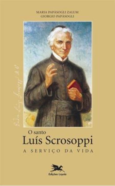 Picture of SANTO LUIS SCROSOPPI, O - A SERVICO DA VIDA