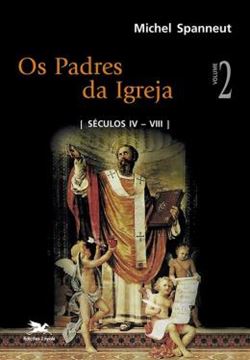 Imagem de PADRES DA IGREJA, OS - VOLUMES II: SECULOS IV A VIII - 2ª ED