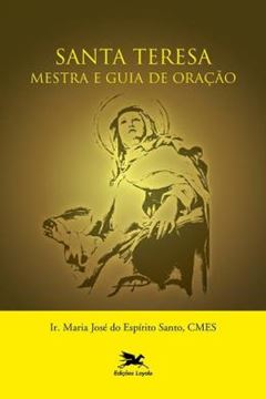 Imagem de SANTA TERESA - MESTRA E GUIA DE ORACAO - 3ª ED