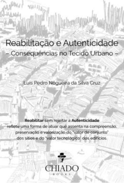 Picture of REABILITACAO E AUTENTICIDADE - CONSEQUENCIAS NO TECIDO URBANO