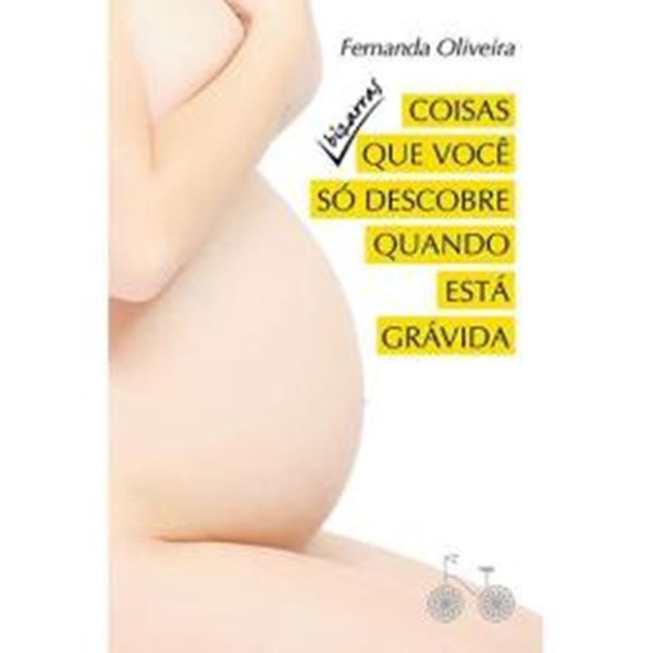 Picture of COISAS BIZARRAS QUE VOCE SO DESCOBRE QUANDO ESTA GRAVIDA