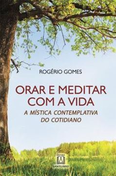 Imagem de ORAR E MEDITAR COM A VIDA