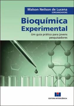 Imagem de BIOQUIMICA EXPERIMENTAL - UM GUIA PRATICO PARA JOVENS PESQUISADORES