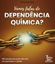 Imagem de VAMOS FALAR DE DEPENDENCIA QUIMICA?