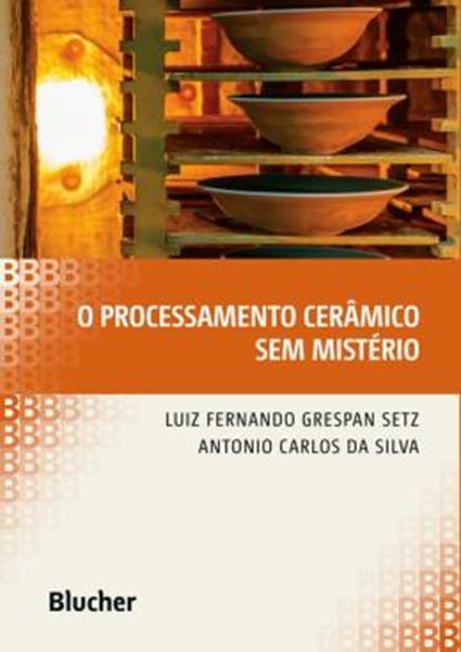 Picture of O PROCESSAMENTO CERAMICO SEM MISTERIO - 1ª ED