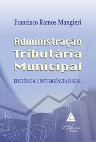 Picture of ADMINISTRACAO TRIBUTARIA MUNICIPAL - EFICIENCIA E INTELIGENCIA FISCAL
