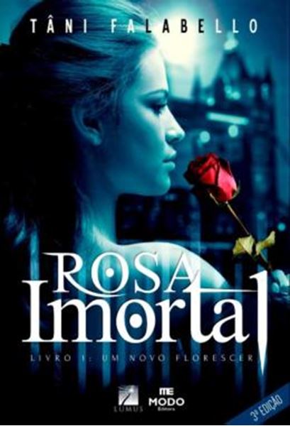 Picture of ROSA IMORTAL - VOLUME 1 - UM NOVO FLORESCER