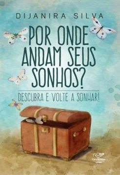Imagem de POR ONDE ANDAM SEUS SONHOS? - DESCUBRA E VOLTE A SONHAR