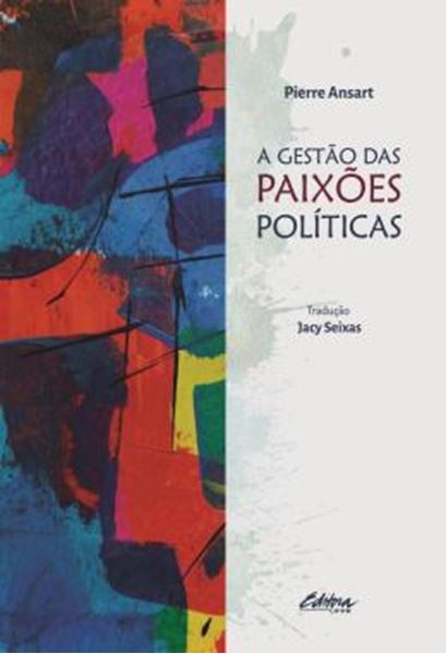 Picture of A GESTAO DAS PAIXOES POLITICAS