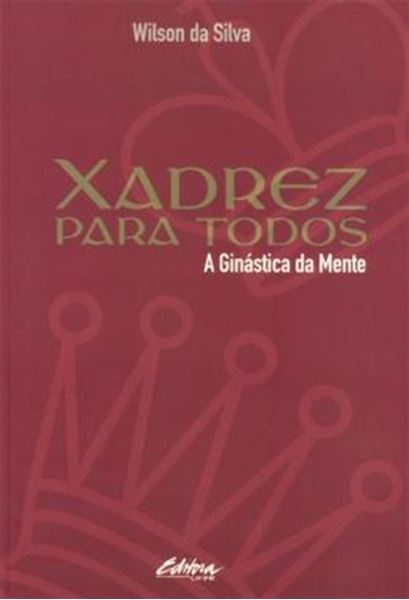 Picture of XADREZ PARA TODOS - A GINASTICA DA MENTE