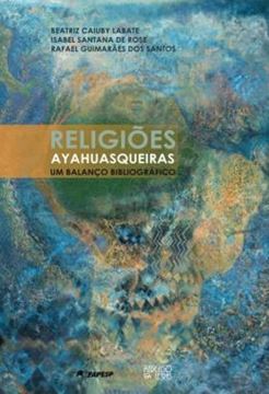 Imagem de RELIGIOES AYAHUASQUEIRAS - UM BALANCO BIBLIOGRAFICO