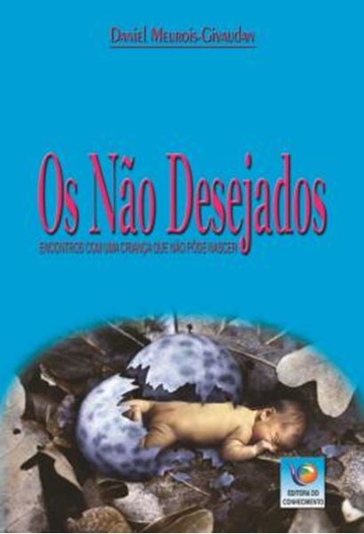 Picture of OS NAO DESEJADOS - ENCONTRO COM UMA CRIANCA QUE NAO PODE NASCER