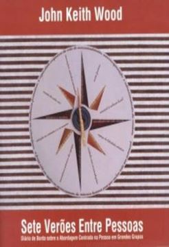 Imagem de SETE VEROES ENTRE PESSOAS - DIARIO DE BORDO SOBRE A ABORDAGEM CENTRADA NA PESSOA EM GRANDES GRUPOS