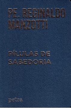 Imagem de PILULAS DE SABEDORIA - PADRE REGINALDO MANZOTTI