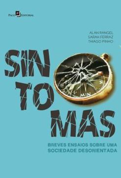 Imagem de SINTOMAS - BREVES ENSAIOS SOBRE UMA SOCIEDADE DESORIENTADA