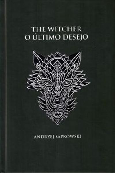 Picture of O ULTIMO DESEJO - THE WITCHER - A SAGA DO BRUXO GERALT DE RIVIA