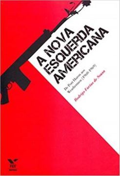 Imagem de A NOVA ESQUERDA AMERICANA: DE PORT HURON AOS WEATHERMEN (1960-1969) - VOLUME  - 