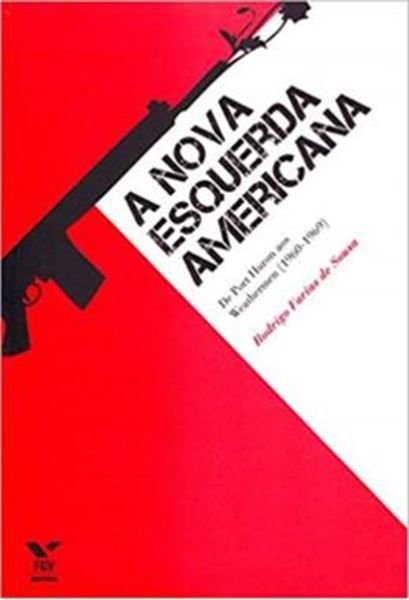 Picture of A NOVA ESQUERDA AMERICANA: DE PORT HURON AOS WEATHERMEN (1960-1969) - VOLUME  - 