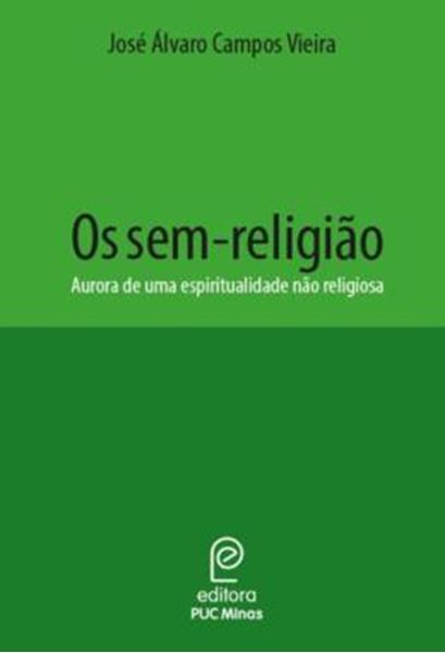 Picture of OS SEM-RELIGIAO - AURORA DE UMA ESPIRITUALIDADE NAO RELIGIOSA