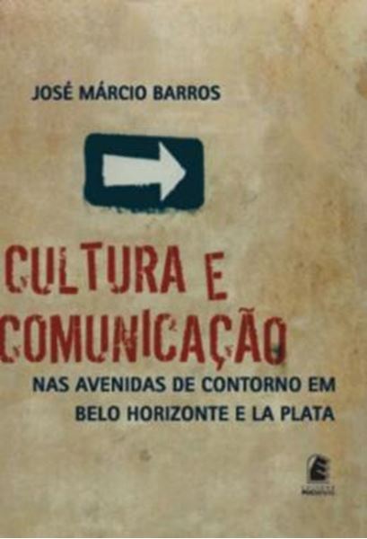 Picture of CULTURA E COMUNICACAO NAS AVENIDAS DE CONTORNO DE BELO HORIZONTE E LA PLATA - VOLUME  - 