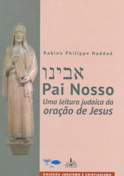Imagem de PAI NOSSO - UMA LEITURA JUDAICA DA ORACAO DE JESUS