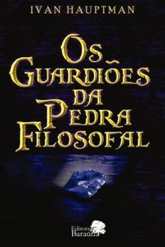 Imagem de OS GUARDIOES DA PEDRA FILOSOFAL