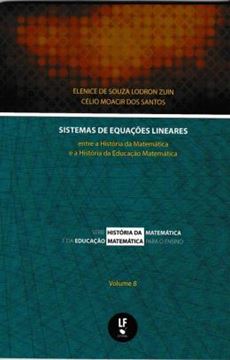 Imagem de SISTEMAS DE EQUECOES LINEARES - ENTRE A HISTORIA DA MATEMATICA E A HISTORIA DA EDUCACAO MATEMATICA